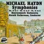 Cover for album: Michael Haydn, Harold Farberman, Bournemouth Sinfonietta – Symphonies No. 19 in C, No. 23 in D, No. 26 in G(CD, Album)