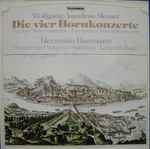 Cover for album: Wolfgang Amadeus Mozart, Hermann Baumann, Mozarteum-Orchester Salzburg, Leopold Hager – Die Vier Hornkonzerte = The Four Horn Concertos = Les Quatre Concertos Pour Cor
