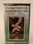 Cover for album: Joseph Haydn, Wolfgang Amadeus Mozart, Johann Michael Haydn – Paukenmesse / Offertorien De Beata Maria Virgine / Dixit Dominus(Cassette, Stereo)
