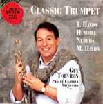 Cover for album: J. Haydn, Hummel, Neruda, M. Haydn, Guy Touvron, Prague Chamber Orchestra – Classic Trumpet