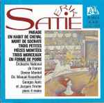 Cover for album: Erik Satie - Orchestre National De France, Denise Monteil, Manuel Rosenthal | Georges Auric Et Jacques Février – Oeuvres Pour Orchestre, Piano 4 Mains(CD, Album, Stereo)