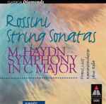 Cover for album: Rossini, M. Haydn  -  Franz Liszt Kammerorchester, János Rolla – String Sonatas / Symphony In C Major(CD, Album)