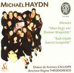 Cover for album: Michael Haydn - Chœur de Femmes Calliope , Direction Régine Théodoresco – Messes(CD, Album)