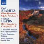 Cover for album: Carl Stamitz / Michael Haydn / Alessandro Baccini, Nuovo Quartetto Italiano, Luca Stevanato – Oboe Quartets, Op. 8, Nos. 1, 3, 4 / Divertimento In C Major, P. 115(CD, Album)