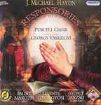 Cover for album: J. Michael Haydn, Purcell Choir, György Vashegyi, Bálint Maróth, Levente Gyöngyösi, György Janzsó – Responsories For The Holy Week(CD, Album)