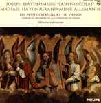 Cover for album: Joseph Haydn, Michael Haydn, Les Petits Chanteurs De Vienne, Hermann Furthmoser, Rudolf Resch, Alois Buchbauer, Joseph Böhm – Messe 