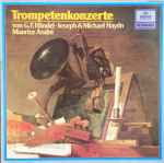 Cover for album: G.F.Händel • Joseph & Michael Haydn, Maurice André – Trompetenkonzerte