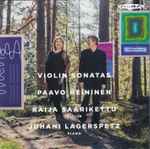 Cover for album: Paavo Heininen, Kaija Saarikettu, Juhani Lagerspetz – Violin Sonatas(CD, Album)