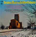 Cover for album: The Guilford Cathedral Choir – Christmas Music From Guildford Cathedral