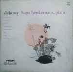 Cover for album: Hans Henkemans, Debussy – Debussy, Hans Henkemans, Piano(LP, Album, Mono)
