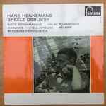 Cover for album: Hans Henkemans, Claude Debussy – Hans Henkemans speelt Debussy(LP)