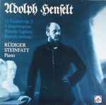 Cover for album: Adolph von Henselt - Rüdiger Steinfatt – 12 Etüden Op. 5, 4 Impromptus, Pensee Fugitive, Rondo Serioso(LP, Album)
