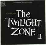 Cover for album: Bernard Herrmann, Fred Steiner, Jerry Goldsmith, Nathan Scott (2) – The Twilight Zone II (The Original Television Scores)(CD, Compilation, Reissue)