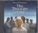 Cover for album: Bernard Herrmann − Joel McNeely – The Twilight Zone (The Complete Scores)