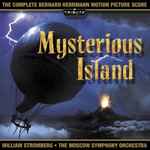 Cover for album: Bernard Herrmann / William Stromberg / The Moscow Symphony Orchestra – Mysterious Island (The Complete Motion Picture Score)(CD, Album)
