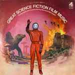 Cover for album: Great Science Fiction Film Music Composed And Conducted By Bernard Herrmann(LP, Compilation, Club Edition, Stereo)