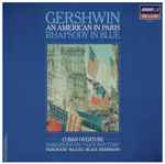 Cover for album: Gershwin - Parkhouse • Maazel • Black • Herrmann – An American In Paris / Rhapsody In Blue