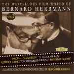 Cover for album: The Marvellous Film World Of Bernard Herrman Vol. 2 - A Hatful Of Rain - On Dangerous Ground - Hangover Square(CD, Compilation, Reissue, Remastered)
