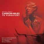 Cover for album: Carrion-Miles To Purgatory(CD, Album)