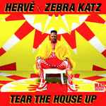 Cover for album: Hervé X Zebra Katz – Tear The House Up