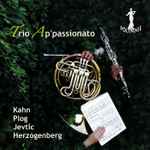 Cover for album: Trio Ap'passionato / Kahn - Plog - Jevtić - Herzogenberg – Sérénade Op. 73 - Three Sketches - Con Amore E Fuoco - Trio Op. 61(CD, Album)