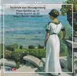 Cover for album: Heinrich Von Herzogenberg, Oliver Triendl, Minguet Quartett – Piano Quintet Op.17 - String Quartet Op.63(CD, Stereo)