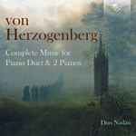 Cover for album: Von Herzogenberg, Duo Nadàn – Complete Music For Piano Duet & 2 Pianos(2×CD, Album)