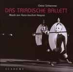 Cover for album: Oskar Schlemmer, Hans-Joachim Hespos – Das Triadische Ballett(CD, Album)