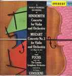 Cover for album: Hindemith / Mozart, Joseph Fuchs, The London Symphony Orchestra, Sir Eugene Goossens – A World Premiere Recording Of Concerto For Violin And Orchestra ‧ Concerto No. 3 For Violin And Orchestra