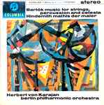 Cover for album: Bartók / Hindemith – Herbert von Karajan, Berlin Philharmonic Orchestra – Music For Strings, Percussion And Celesta / Mathis Der Maler