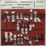 Cover for album: Paul Hindemith / Siegfried Kurz / Jacques Ibert / Paul Kurzbach / Eugène Bozza – Musik Für Bläser(LP, Mono)