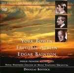 Cover for album: York Bowen, Frederic Austin, Edgar Bainton, Royal Northern College Of Music Symphony Orchestra, Douglas Bostock – World Premiere Recordings(CD, Album)