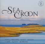 Cover for album: Fogg, Ireland, Scott, Austin, Cooke, Alwyn, Burrows – Sea-Croon(CD, Album)