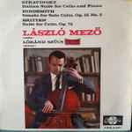 Cover for album: Stravinsky, Hindemith, Britten, László Mező, Lóránd Szűcs – Italian Suite For Cello And Piano / Sonata For Solo Cello, Op.25 No.3 / Suite For Cello, Op. 72