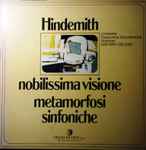 Cover for album: Hindemith, Orchestra Filarmonica Cecoslovacca, Gaetano Delogu – Nobilissima Visione Suite / Metamorfosi Sinfoniche(LP)
