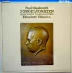Cover for album: Paul Hindemith - Elisabeth Ullmann – 3 Orgelsonaten · Organ Sonatas · Sonates Pour Orgue