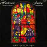 Cover for album: Hindemith, Farkas, Pécsi Sebestyén – Organ Sonatas / Canephorae(LP, Album, Stereo)