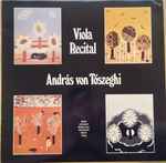 Cover for album: Andràs Von Tòszeghi, Bach, Schubert, Beethoven, Hindemith, Bloch, Mieg – Viola Recital(LP)