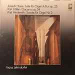 Cover for album: Joseph Haas / Karl Höller / Paul Hindemith, Franz Lehrndorfer – Suite Für Orgel A-dur Op. 25 / Ciacona Op. 54 / Sonate Für Orgel Nr. 2