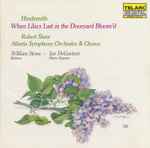 Cover for album: Hindemith - Robert Shaw, Atlanta Symphony Orchestra & Chorus, William Stone (3), Jan DeGaetani – When Lilacs Last In The Dooryard Bloom'd