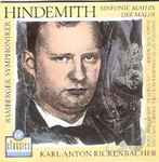 Cover for album: Bamberger Symphoniker, Karl Anton Rickenbacher - Hindemith – Orchestral Works