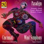 Cover for album: Cincinnati College-Conservatory Of Music Wind Symphony, Eugene Corporon, Stravinsky, Rands, Freund, Hindemith, Harbison, Gregson – Paradigm(CD, Album)