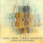Cover for album: Georg Friedrich Händel, Franz Anton Hoffmeister, Ludwig van Beethoven, Stadtorchester Winterthur – Georg F. Händel, Franz A. Hoffmeister, Ludwig van Beethoven(CD, )