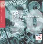 Cover for album: Hoffmeister • Schubert • Tschaikowsky • Koldály • Sczuka • Sczuka • Sommerlatte • Chaplin • Gillis, SWR Rundfunkorchester Kaiserslautern – 50 Jahre SWR Rundfunkorchester Kaiserslautern(2×CD, Album)