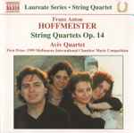 Cover for album: Franz Anton Hoffmeister / Aviv Quartet – String Quartets Op. 14(CD, Album)