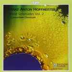 Cover for album: Franz Anton Hoffmeister, Consortium Classicum – Wind Serenades Vol. 2(CD, )