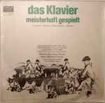 Cover for album: Wilhelm Neuhaus, Heinz Schröter, Kölner Kammerorchester, Helmut Müller-Brühl – Das Klavier Meisterhaft Gespielt = Le Piano - Virtuose = Piano Music - Virtuoso