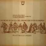 Cover for album: Michael Praetorius, Scuola Di Gregorio Lambranzi, Anthony Holborne - Praetorius Consort – Musiche Di Danza Del Primo Seicento Europeo