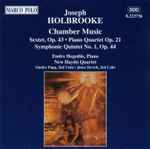 Cover for album: Joseph Holbrooke, Endre Hegedüs, New Haydn Quartet – Chamber Music(CD, Stereo)