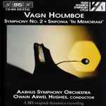Cover for album: Vagn Holmboe - Aarhus Symphony Orchestra, Owain Arwel Hughes – Symphony No. 2 / Sinfonia 